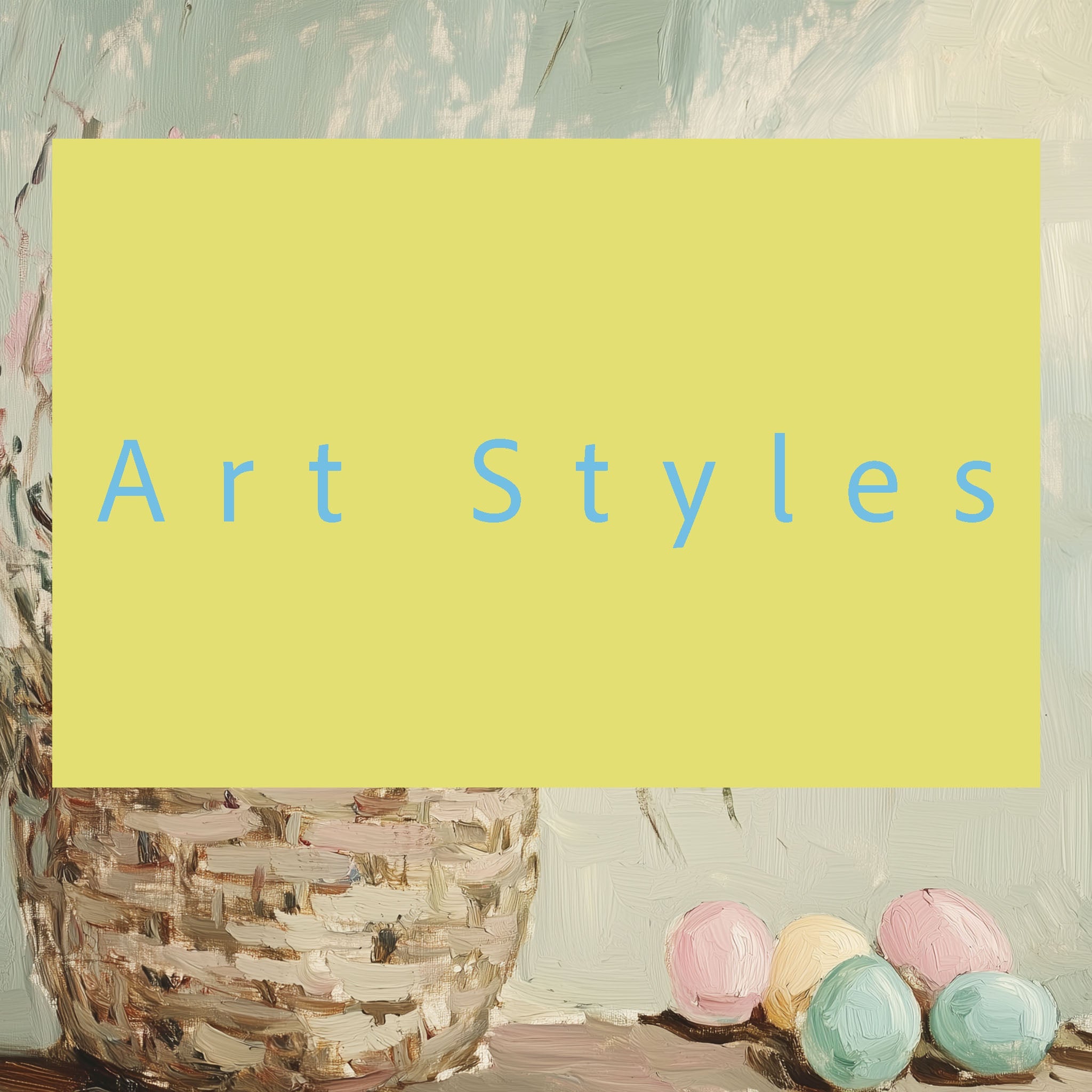 Art Styles - Mayworth Gallery